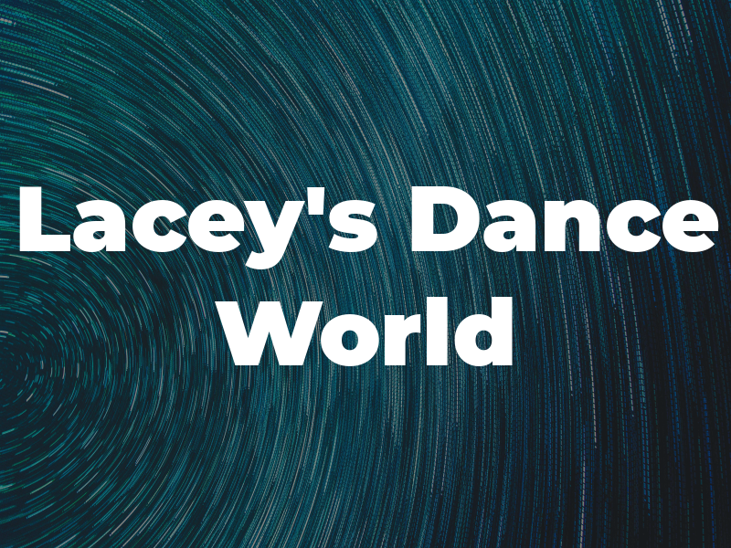 Lacey's Dance World