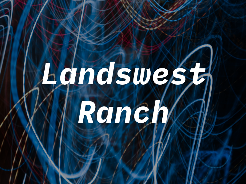 Landswest Ranch