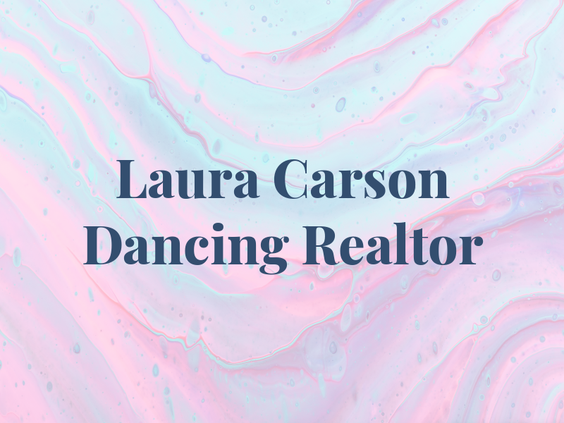 Laura Carson the Dancing Realtor