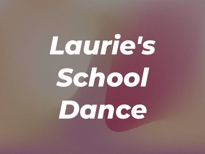 Laurie's School of Dance