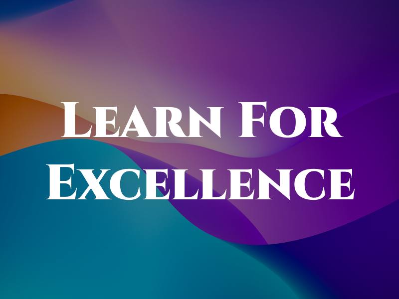 Learn For Excellence