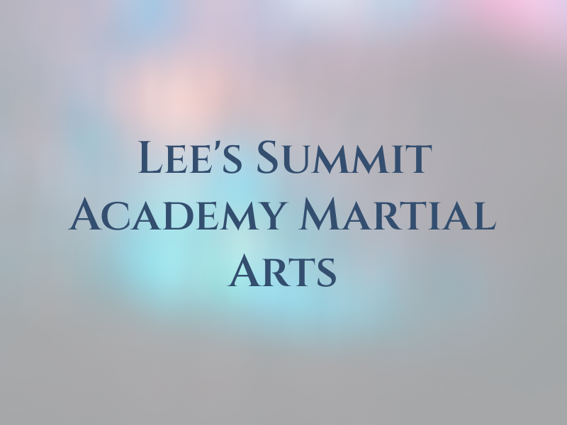 Lee's Summit Academy of Martial Arts