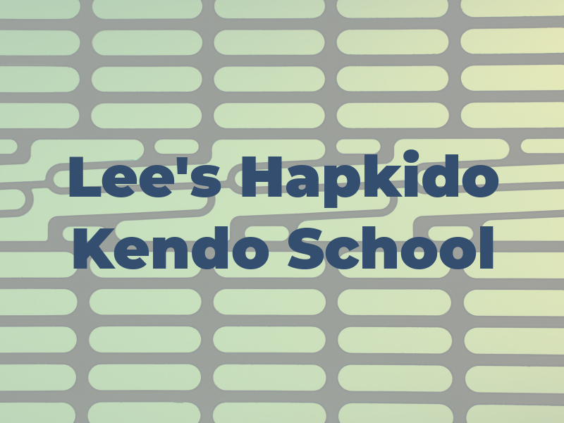 Lee's Tai Chi Hapkido Kendo School