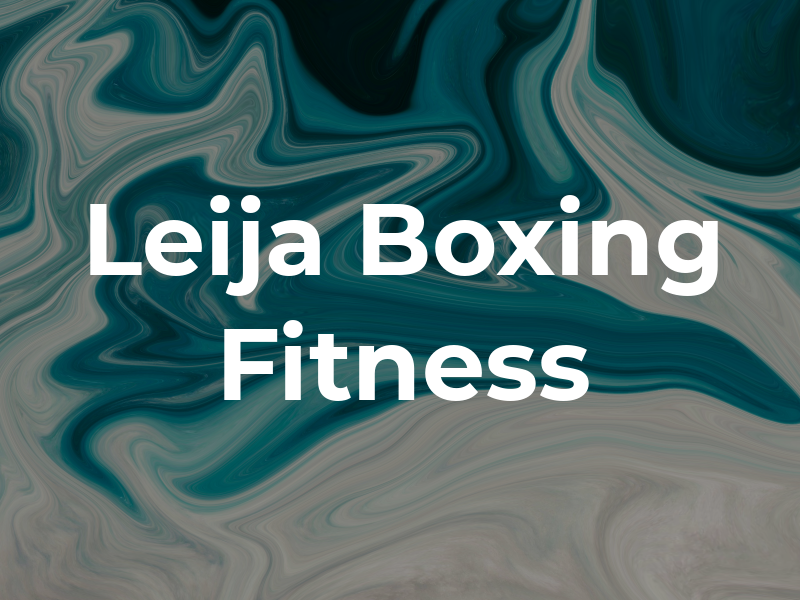Leija Boxing x Fitness