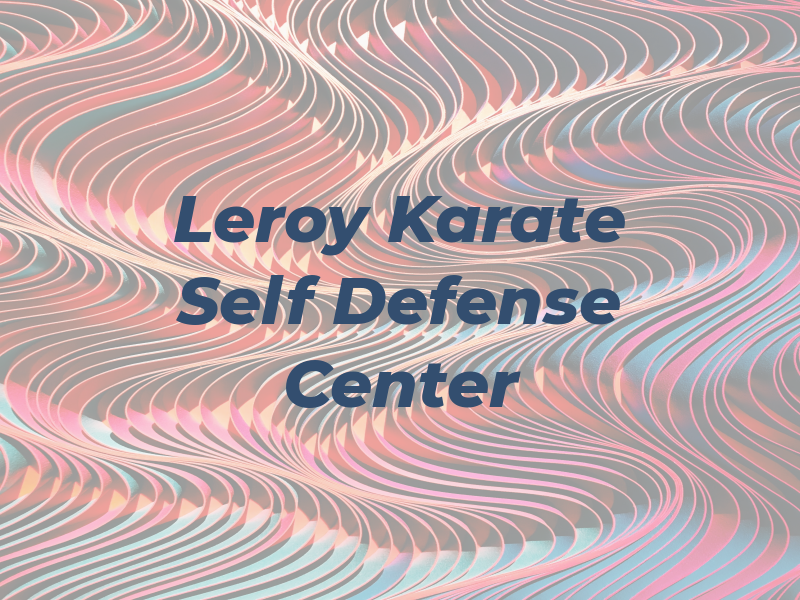 Leroy Karate & Self Defense Center