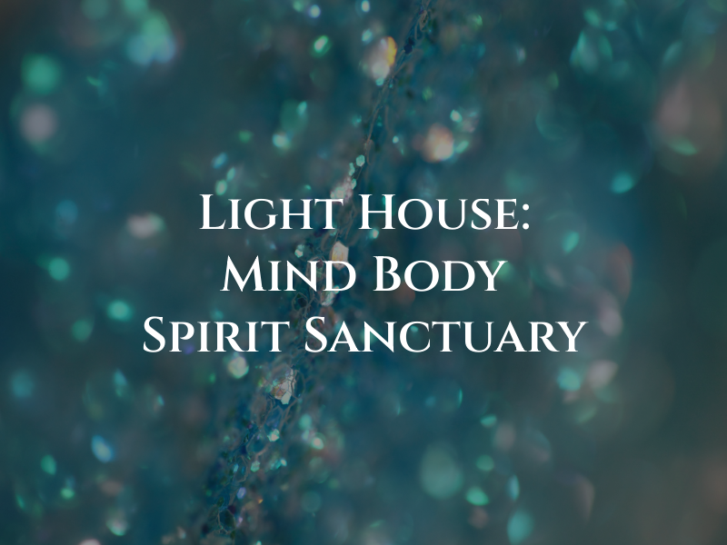 Light House: Mind Body Spirit Sanctuary