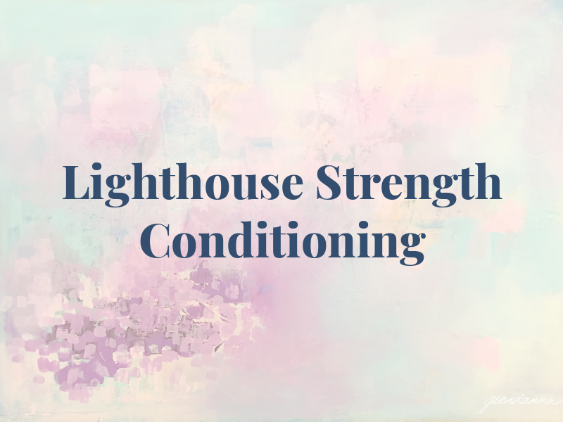 Lighthouse Strength & Conditioning