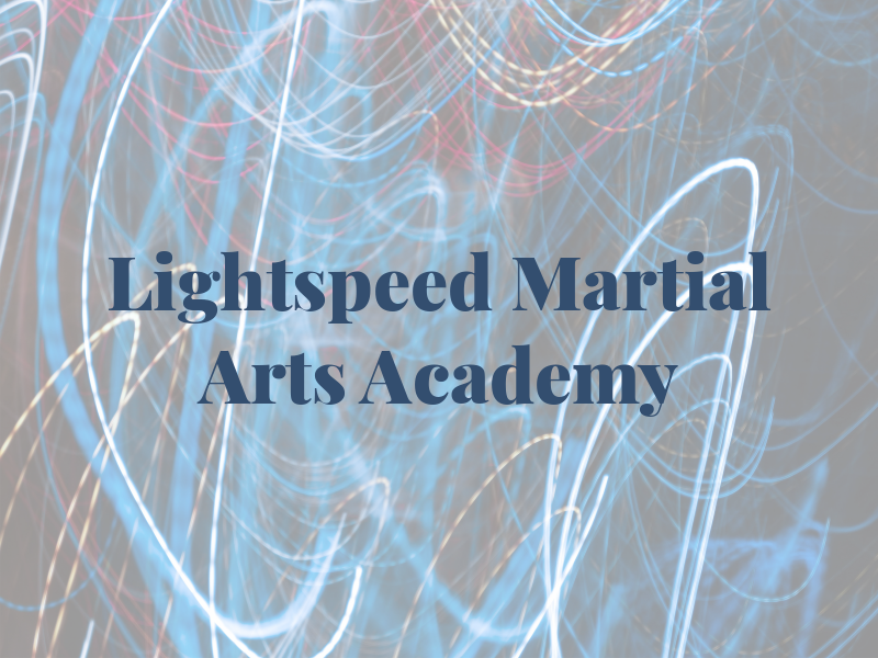 Lightspeed Martial Arts Academy