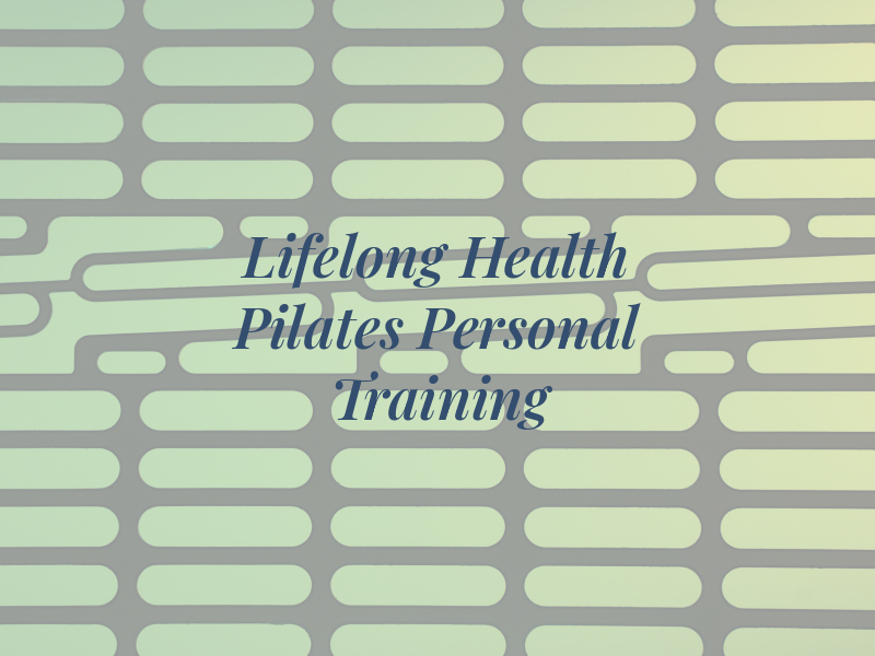 Lifelong Health Pilates and Personal Training