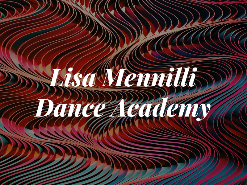 Lisa Mennilli Dance Academy