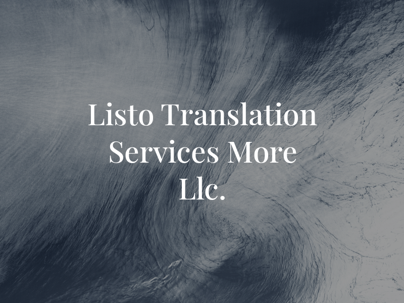 Listo Translation Services & More Llc.