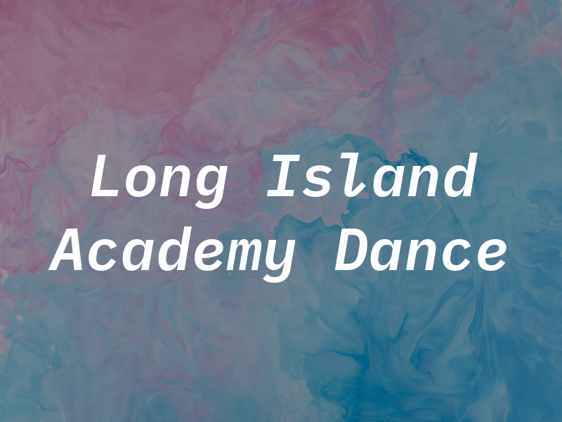 Long Island Academy of Dance