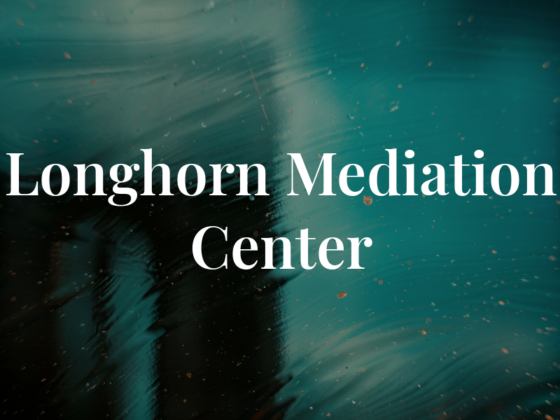 Longhorn Mediation Center