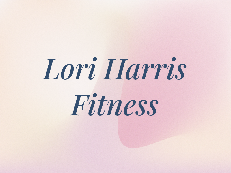 Lori Harris Fitness