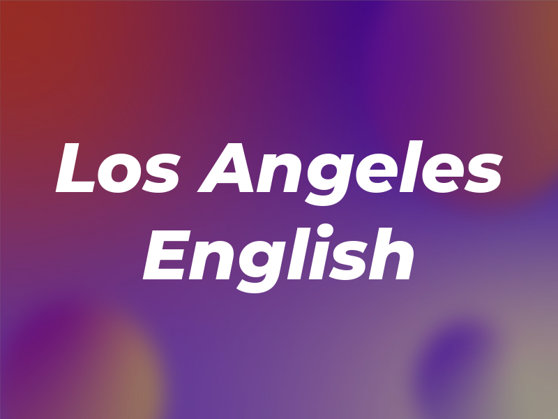 Los Angeles English
