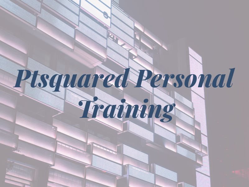 Ptsquared Personal Training