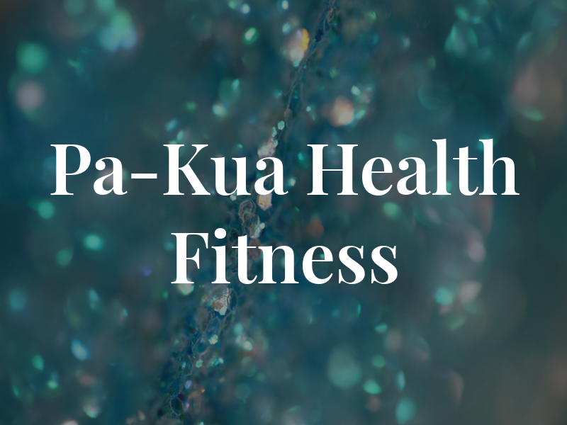 Pa-Kua Health and Fitness