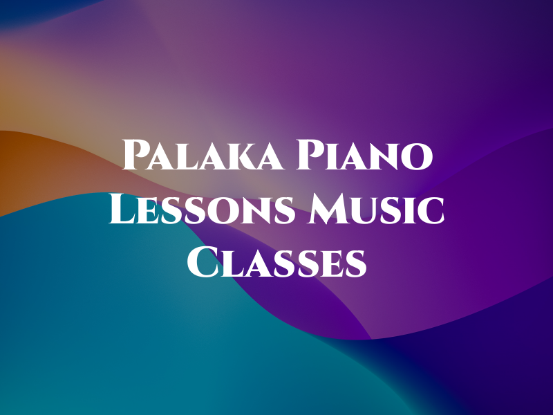 Palaka Piano Lessons and Music Classes