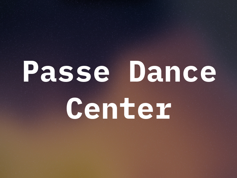 Passe Dance Center