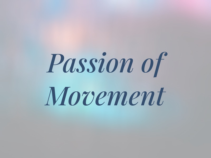 Passion of Movement