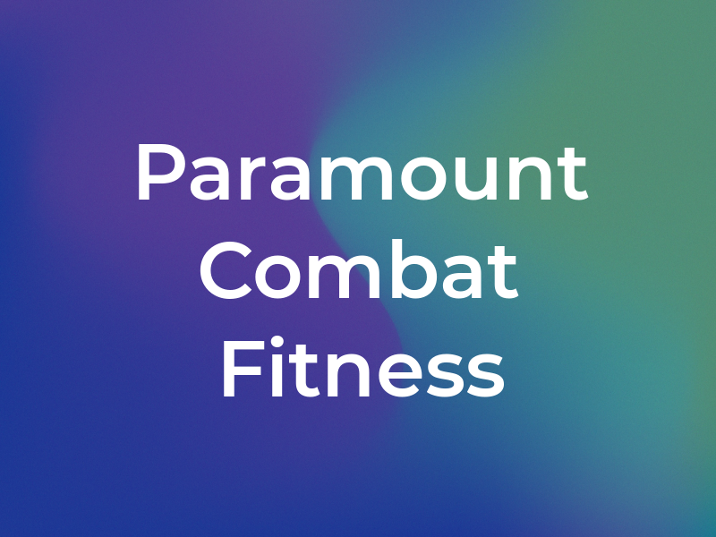 Paramount Combat & Fitness