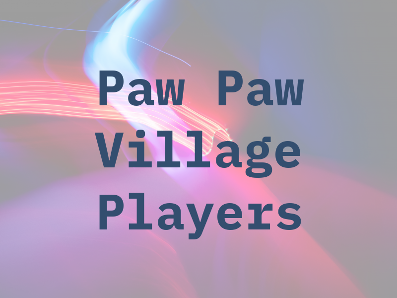 Paw Paw Village Players