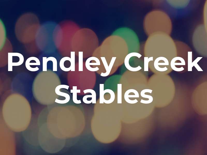 Pendley Creek Stables