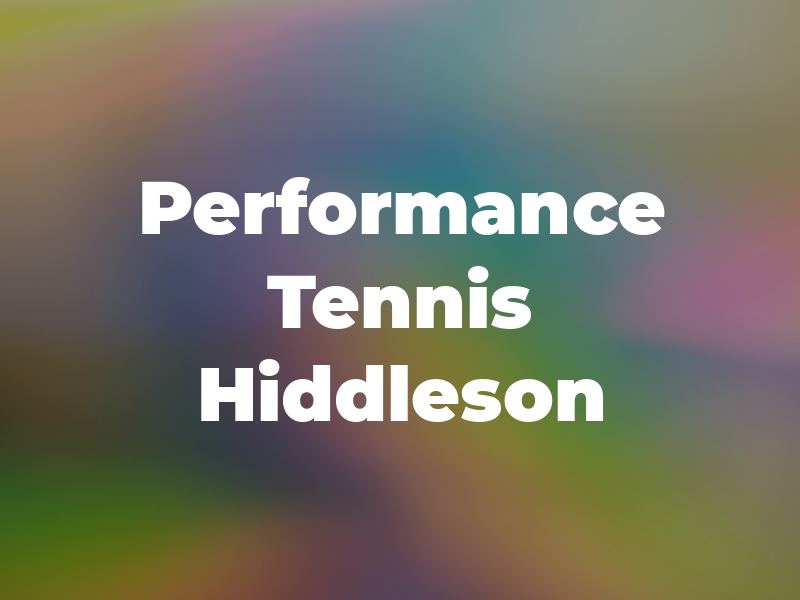 Performance Tennis w/ Dan Hiddleson