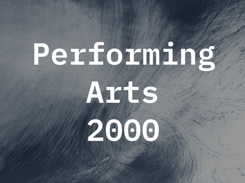 Performing Arts 2000