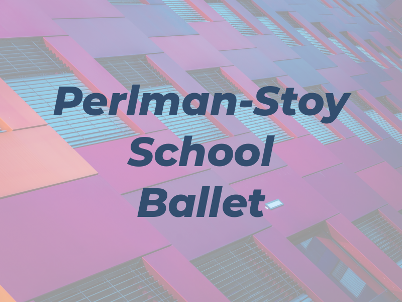 Perlman-Stoy School Of Ballet