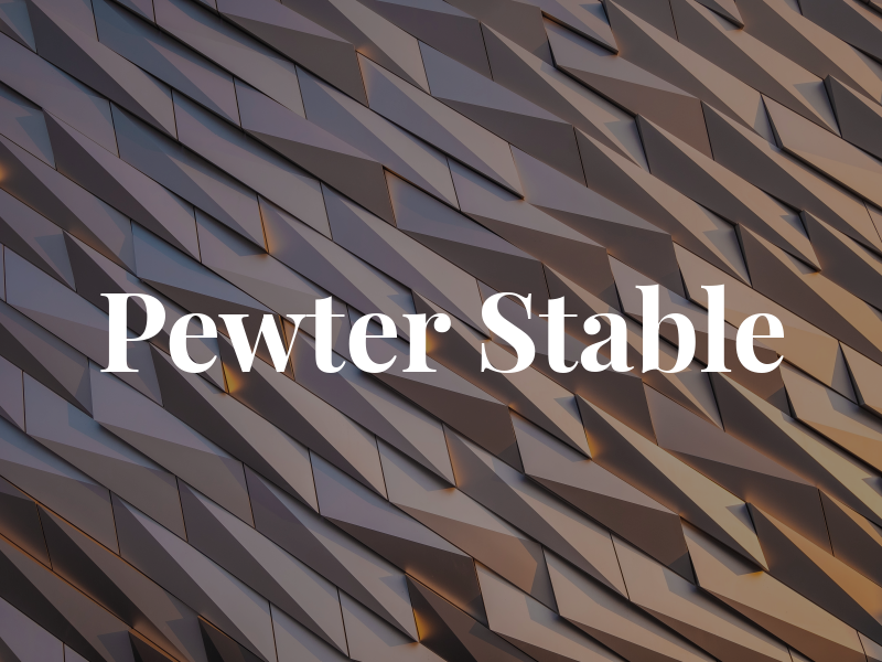 Pewter Stable