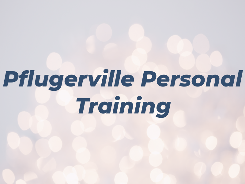 Pflugerville Personal Training