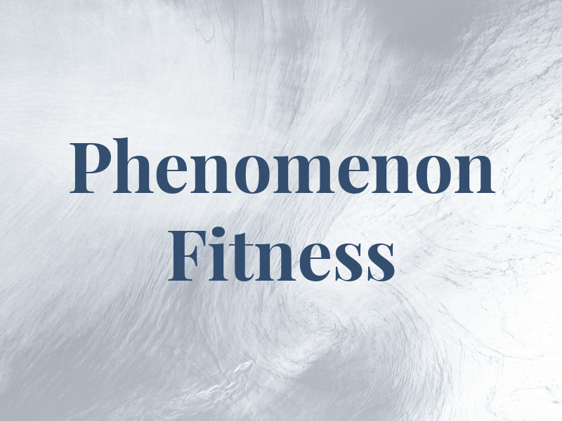 Phenomenon Fitness