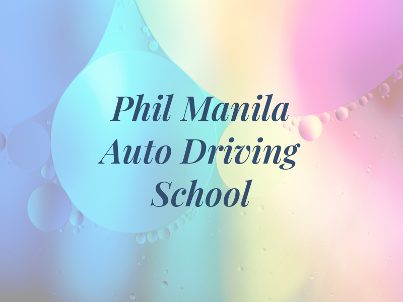 Phil Manila Auto Driving School