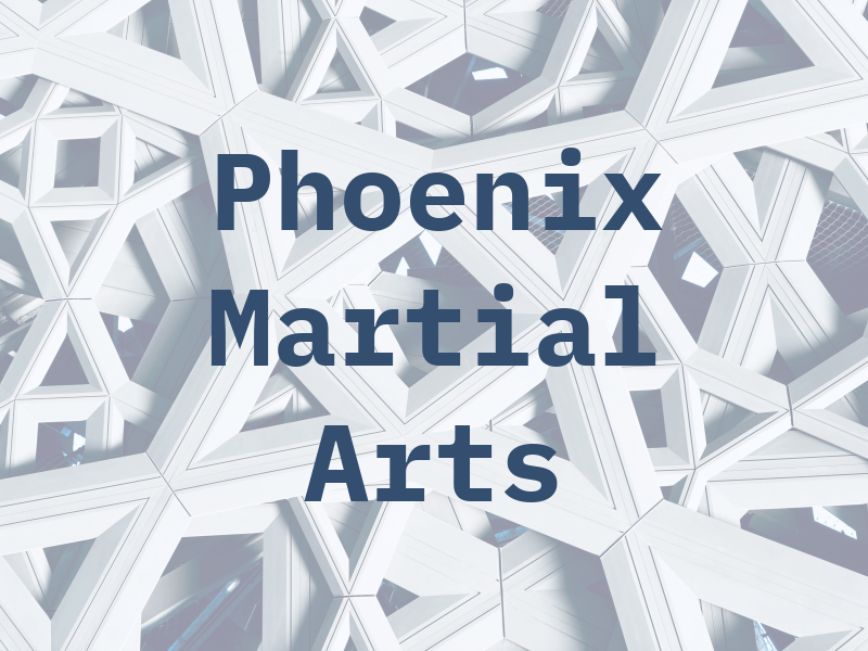 Phoenix Martial Arts