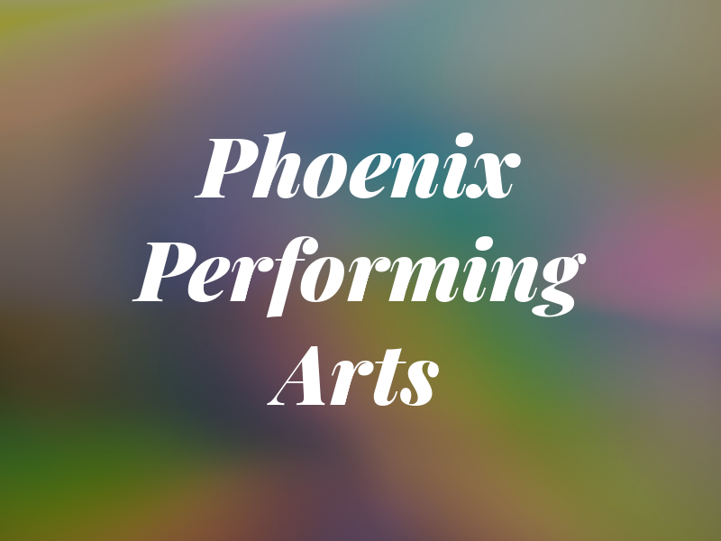 Phoenix Performing Arts