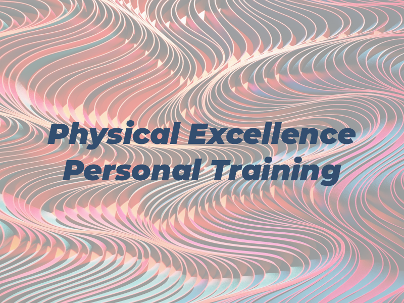Physical Excellence Personal Training