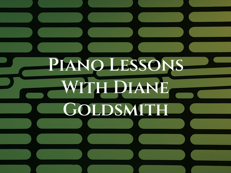 Piano Lessons With Diane Goldsmith
