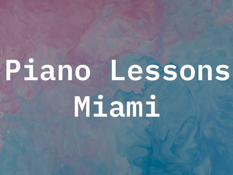 Piano Lessons in Miami