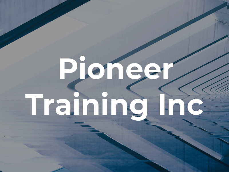 Pioneer Training Inc