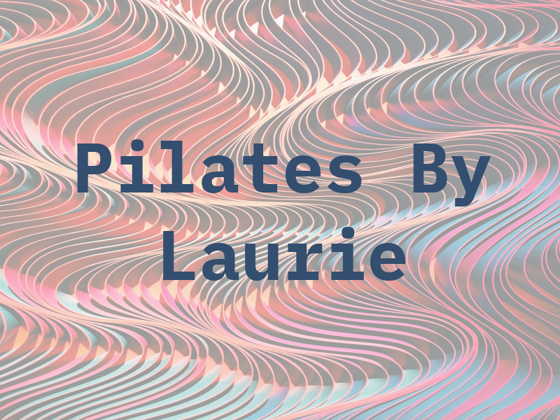 Pilates By Laurie