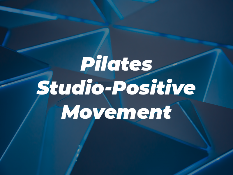 Pilates Studio-Positive Movement