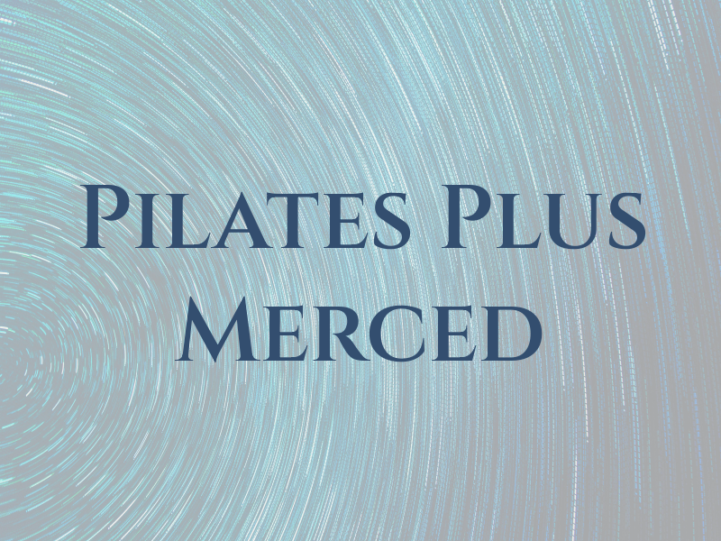 Pilates Plus Merced