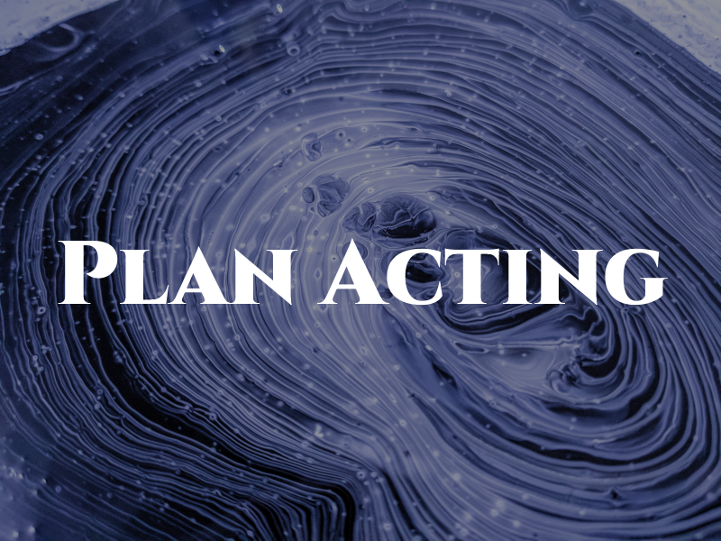 Plan Acting