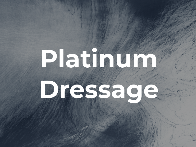 Platinum Dressage