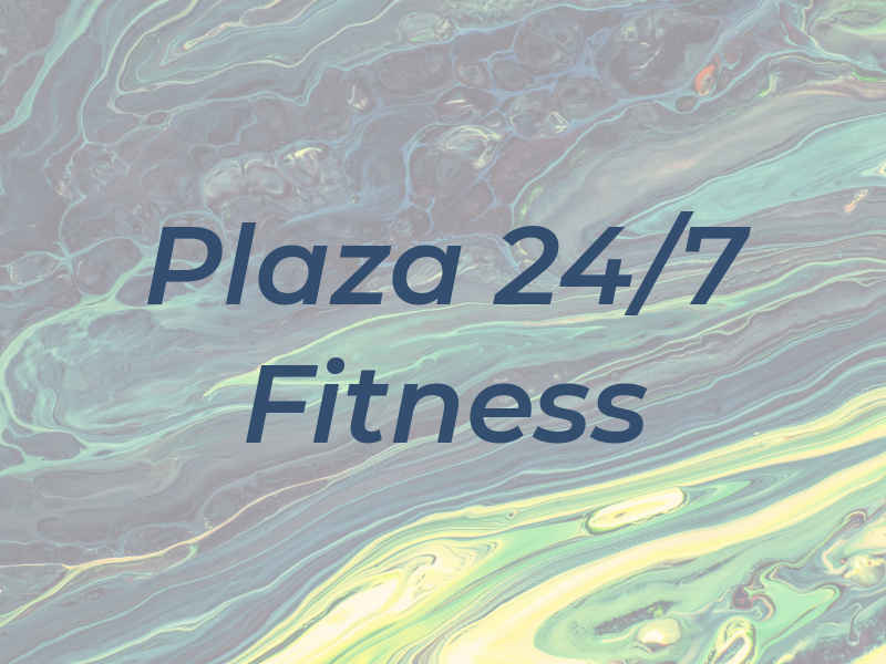 Plaza 24/7 Fitness