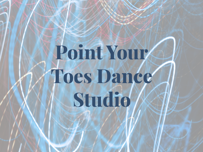 Point Your Toes Dance Studio