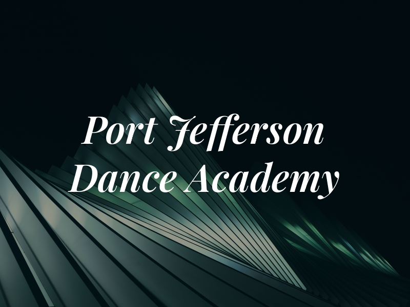 Port Jefferson Dance Academy