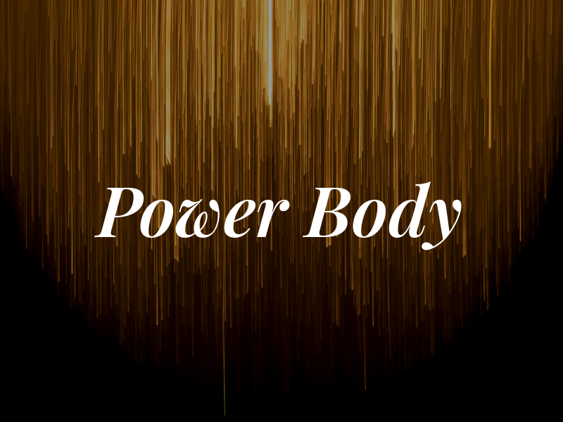 Power Body