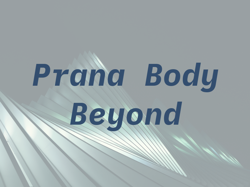 Prana Body and Beyond LLC